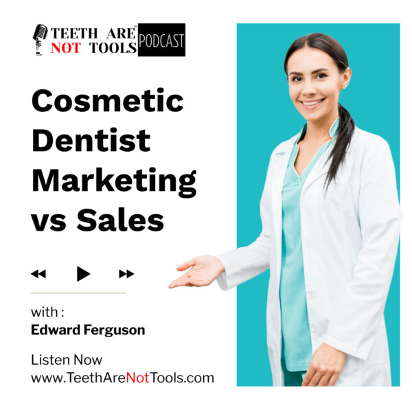 Mini Episode : Getting The Right Patients To Your Cosmetic Dental Practice